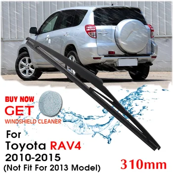 Araba sileceği Bıçak Arka Arka Cam Ön Cam Silecekleri Toyota RAV4 Hatchback 310 mm 2010-2015 (uygun Değil 2013 Model)