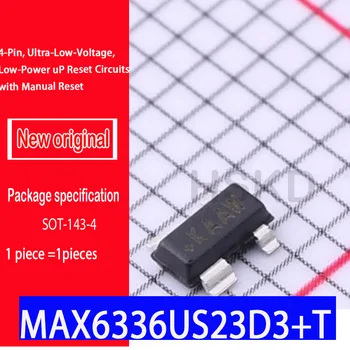 Yeni orijinal nokta MAX6336US23D3 + T kapsülleme KAAW SOT-143-4 4-Pin, Ultra Düşük Voltajlı, Düşük Güçte Sıfırlama Devreleri