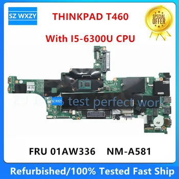 Yenilenmiş Lenovo THİNKPAD T460 Laptop Anakart FRU 01AW336 NM-A581 İle I5-6300U CPU DDR3L MB 100 % Test Hızlı Gemi