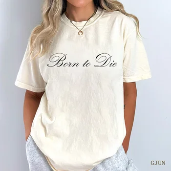 Ölmek için doğmuş Bebek Tee Lana Del Rey T-Shirt Kadın Tees Vintage Hip Hop T Shirt Rahat Kısa Kollu Gevşek Üstleri Estetik Giysi